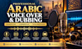 do arabic dubbing and voice over and narration