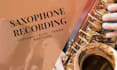 record saxophone tracks professionally