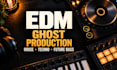 produce edm for you, best ghost producer