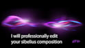 profesionally edit your sibelius composition