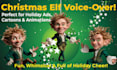 record a christmas elf character voice over for holiday ads and animations
