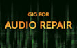 clean, repair and fix damaged, noisy audio