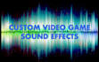 create a video game sound effect for your game project