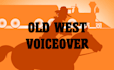 record an old west voiceover