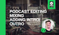 do podcast editing, mix and master your audio