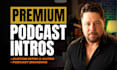 do your podcast intros and outros better than anyone else