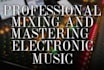 mix or master your electronic music house techno edm plus