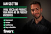 voice and produce your radio ad or podcast voiceover