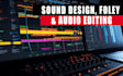 design sound effects for your video, animation, game or film