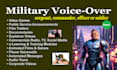 record a military style voice over performances and sound bites