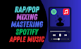mix and master rap hiphop and suno ai songs for spotify