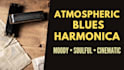 record atmospheric blues harmonica for your track