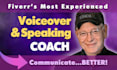 provide vocal coach training for winning voice overs, speeches, podcasts, sales