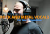 sing or shout over your metal or rock song