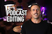 professionally edit your podcast