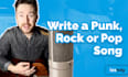 write a punk, rock or pop song
