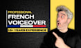 record a professional male french voice over for commercial and youtube video