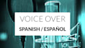 record a male voice over in spanish