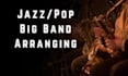 do jazz big band or combo arrangements and compositions