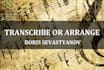 make arrangement, transcribe, music sheet for any instruments and orchestra