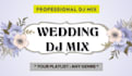 make a pro wedding dj mix from your playlist