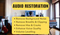 clean, restore and enhance bad audio in 24hrs