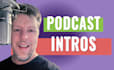 produce an awesome podcast intro  close bumper or transition