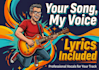 sing on your music track and write lyrics too if needed