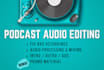 undertake podcast audio editing, mixing and mastering