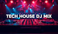 make pro tech house dj mix from your playlist