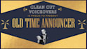 record an old time vintage 1940s, 1950s announcer voiceover