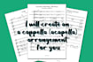 create an acapella or a cappella arrangement for you