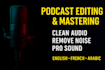 edit clean up and master your podcast or voice recordings en fr ar