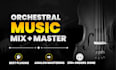 mix and master your cinematic orchestral music as a pro mixing engineer