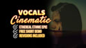 sing cinematic ethereal ethnic angelic vocals film music