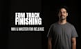finish mix and master your edm track for release