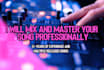 mix and master your song professionally