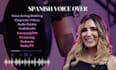 record a female professional spanish voiceover for you