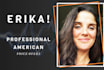 record a pro american female voice over narration