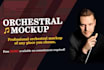 create a realistic orchestral mockup of your music