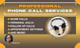 make phone calls for you professionally