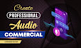 create a professional audio commercial