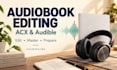 edit and master your audiobook for acx and audible