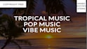 produce the best tropical house music and pop music for you
