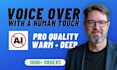 record a warm, deep, genuine american male voice over in english