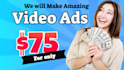 make amazing video ads for you