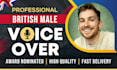 be your british male voice over, professional english voice actor narrator
