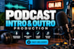produce a podcast intro and outro within 48h