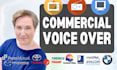 record voice over for commercial, tv, radio, internet, political ad campaign