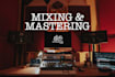 professional mixing and mastering music to sound amazing